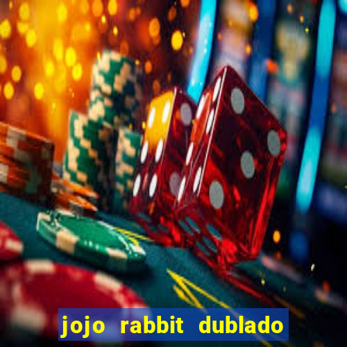 jojo rabbit dublado google drive